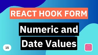 Numeric and Date Values React Hook Form Tutorial