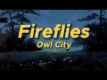 Download Lagu Owl City - Fireflies (Lyrics)
