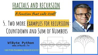 5 Fractals and Recursion Two more examples for recursion Countdown and Sum of Numbers