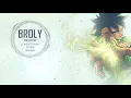 Download Lagu BROLY | EPIC OST MIX [ブロリー]