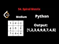 LEETCODE 54 SPIRAL MATRIX PYTHON
