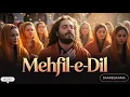 Lagu Mehfil-e-Dil | By Sufi Rehan | The Sufi Qawwali Song That Will Touch Your Heart forever