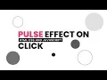 Pulse Effect on Click Html CSS and Javascript