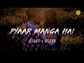 Download Lagu Pyaar Manga Hai - Slowed x Reverb | Lofi Song ♥️
