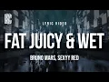 Download Lagu Bruno Mars \u0026 Sexyy Red - Fat Juicy \u0026 Wet | Lyrics