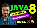 Java 8 Features Why Functional Programming OOPS isko use