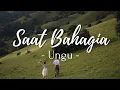 Download Lagu Saat Bahagia - Ungu (lirik lagu) lyrics