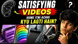 Why satisfying videos are feels satisfying?🤔