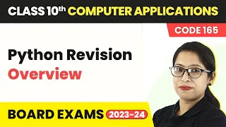 Python Revision - Overview Class 10 Computer Applications Chapter 8 Code 165 CBSE 2024-25