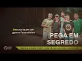 Pega Em Segredo - Rafa & Junior (Part. Hugo & Guilherme e Dilsinho) [Letra Oficial]