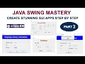 Master Java Swing and Create STUNNING GUI Apps from Scratch Part3