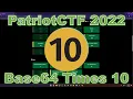 PatriotCTF 2022 Base64 Times 10