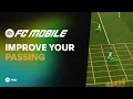 FC Mobile Tips and Tricks - How to pass and create chances