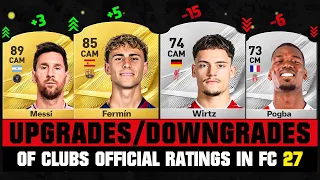 FIFA 27 | OFFICIAL BIGGEST RATING UPGRADES & DOWNGRADES of Every Club IN FC 27! 😱🔥 ft. Messi...