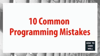 10 Common Programming Mistakes How To Avoid Them