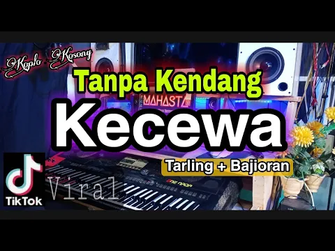 Download MP3 Tanpa Kendang - KECEWA tarling Versi Bajidoran - VIRAL Tiktok Versi Fanny Sabila