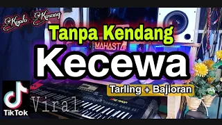 Download Tanpa Kendang - KECEWA tarling Versi Bajidoran - VIRAL Tiktok Versi Fanny Sabila MP3