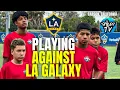 We got selected to play against U14 LA Galaxy Academy U14 LA Galaxy Academy vs Playmakers