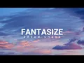 Lagu Dream Chaos - Fantasize (Lyrics)