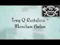 Download Lagu Tony Q Rastafara - Mencium bulan (Lirik)