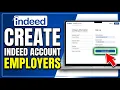 How to Create Indeed Account for Employers 2026 Complete Guide