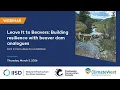 Leave It to Beavers Building resilience with beaver dam analogues Part 2