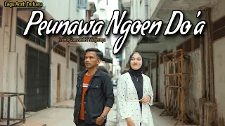 Download Lagu Aceh Terbaru 2021 - Peunawa Ngoen Do'a - Rock Cover by Zamzami feat Nita Herlina MP3