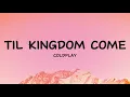 Download Lagu Coldplay - Til Kingdom Come (Lyrics)