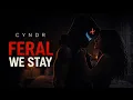 Lagu Cyndr - Feral we stay