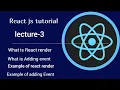 React js tutorial in hindi React js lacture what is react render what is adding event