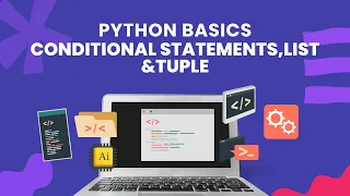 Python Lecture 3 Conditional Statements List Tuple