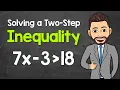 Solving a Two-Step Inequality Math with Mr J