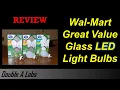 Walmart Great Value Glass LED Filament Light Bulb Review