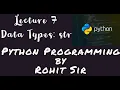 Python Programming Lecture 7 Data Type str B Tech CSE CS IT MCA BCA