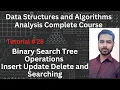 Tutorial 28 Binary Search Tree Operations Insert Update Delete and Searching in Binary Search Tree