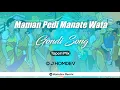 Lagu Maman Pedi Manate Wata (Tapori Mix) Homdev Remix