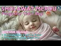 Download Lagu SHOLAWAT NABI PENGANTAR TIDUR BAYI ISLAMI | Sholawat Penenang Bayi \u0026 Membantu Bayi Tidur Nyenyak