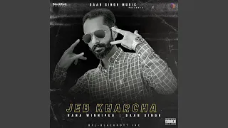 Jeb Kharcha (feat. Saab Singh)