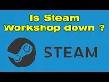 Is Steam workshop down Steam workshop not working and unable to sync with Steam cloud