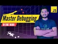 Master Debugging and Become a Pro Developer Catch Bugs Instantly Advanced JavaScript