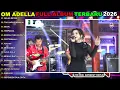 OM ADELLA FULL ALBUM TERBARU 2026 || GELAS RETAK - TAK HARUS MEMILIKI - SESAL - TASYA ROSMALA