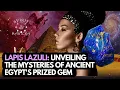 Lapis Lazuli Unveiling the Mysteries of Ancient Egypt s Prized Gem