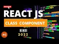 6 React Class Component in HINDI Full React Tutorial