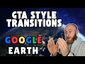 Make GTA 5 Style Transitions In Google Earth Studio