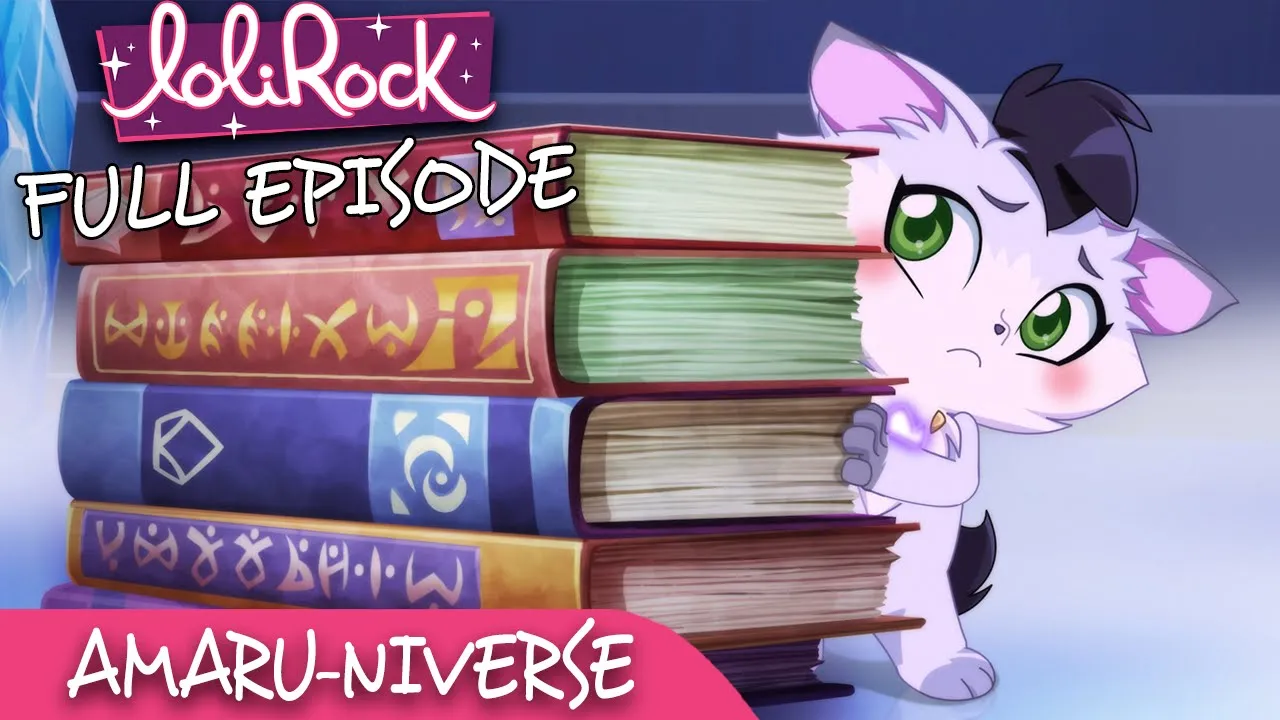 LoliRock : Season 2, Episode 10 - Amaru-niverse 💖 FULL EPISODE! 💖