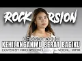 Download Lagu Kangen Band - Kehilanganmu Berat Bagiku | ROCK Cover by Airo Record ft Irma