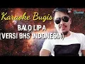 Download Lagu Karaoke BALO LIPA (Versi Bhs Indonesia) Bugis