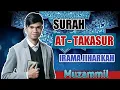 Download Lagu SURAH AT TAKASUR IRAMA JIHARKAH (AJAM) MUZAMMIL HASBALLAH