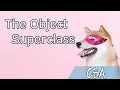 CSA The Object Superclass