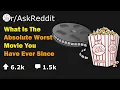 The ABSOLUTE Worst Movie You ve Seen Reddit Stories Top Posts